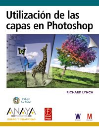 utilizacion de las capas en photoshop 1st edition richard lynch 8441523819, 978-8441523814