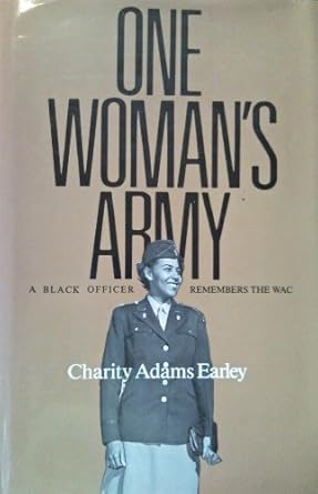 one womans army a black officer remembers the wac 1st edition charity adams earley 0890963754, 978-0890963753