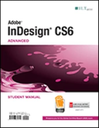 indesign cs6 advanced   student manual 1st edition axzo press axzo press 1426035713, 978-1426035715
