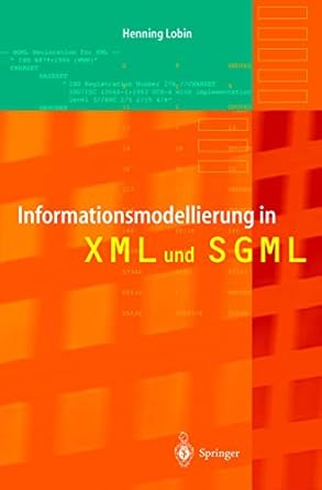 informationsmodellierung in xml und sgml 1st edition henning lobin 364264046x, 978-3642640469