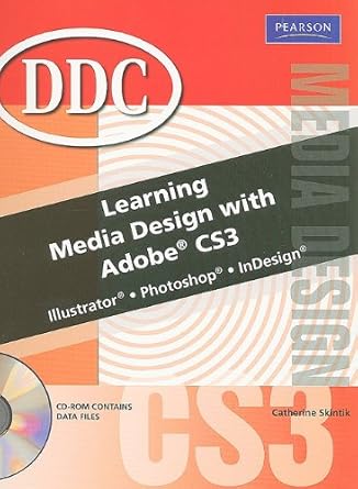 learning media design with adobe cs3 illustrator photshop indesign 1st edition skintik 0133625737,