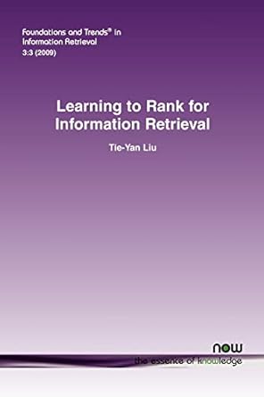 learning to rank for information retrieval in information retrieval 1st edition tie yan liu 1601982445,