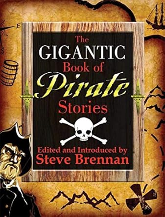 the gigantic book of pirate stories 1st edition stephen brennan 1602391564, 978-1602391567