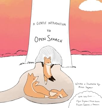 a gentle introduction to opensearch 1st edition mitch seymour 1737419092, 978-1737419099