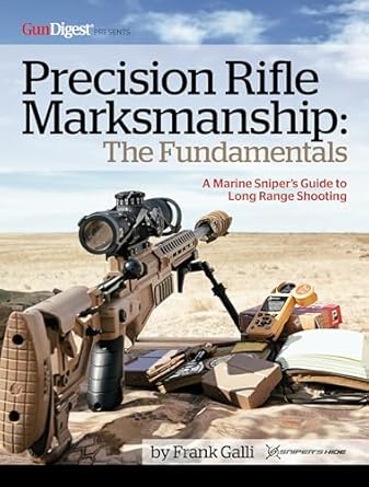 precision rifle marksmanship the fundamentals a marine snipers guide to long range shooting a marine snipers
