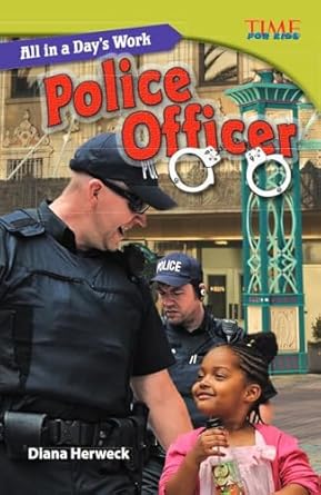 all in a days work police officer nonfiction readers 1st edition diana herweck 1433349051,