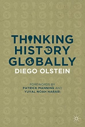 thinking history globally 1st edition diego olstein 113747338x, 978-1137473387