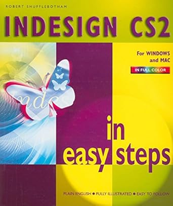 indesign cs2 in easy steps 1st edition robert shufflebotham 1840783044, 978-1840783049