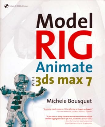 model rig animate with 3ds max 7 1st edition michele bousquet 0536308764, 978-0321321787