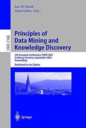 principles of data mining and knowledge discovery 5th european conference pkdd 2001 freiburg germany