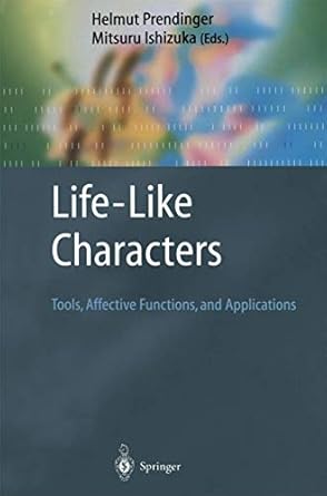 life like characters tools affective functions and applications 1st edition helmut prendinger ,mitsuru