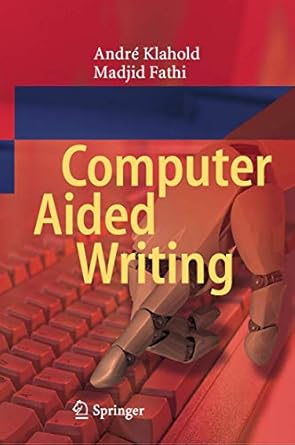 computer aided writing 1st edition andre klahold ,madjid fathi 3030274381, 978-3030274382