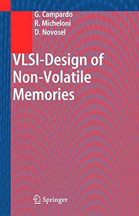vlsi design of non volatile memories 1st edition giovanni campardo ,rino micheloni ,david novosel 3642057748,