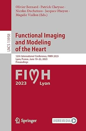 functional imaging and modeling of the heart 12th international conference fimh 2023 lyon france june 19 22