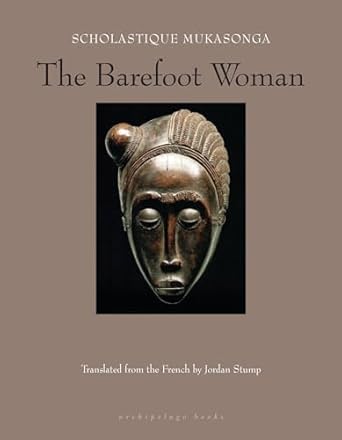 the barefoot woman 1st edition scholastique mukasonga ,jordan stump 1939810043, 978-1939810045