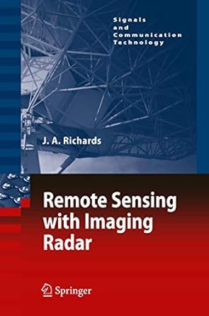 remote sensing with imaging radar 1st edition john a richards 3642261132, 978-3642261138