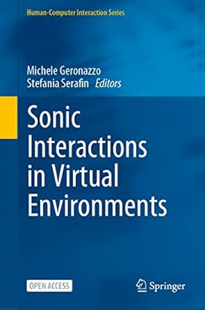 sonic interactions in virtual environments 1st edition michele geronazzo ,stefania serafin 3031040201,