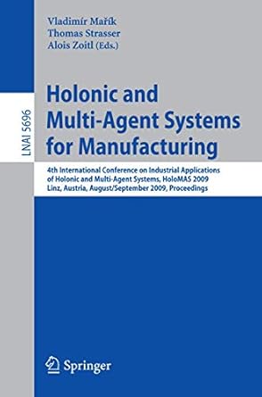 holonic and multi agent systems for manufacturing 4th international conference on industrial applications of