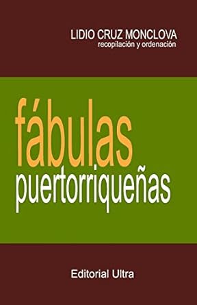 fabulas puertorriquenas 1st edition lidio cruz monclova 1497308534, 978-1497308534