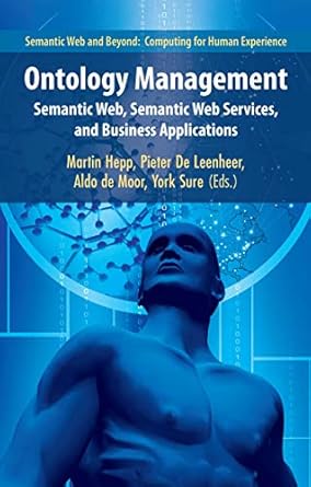ontology management semantic web semantic web services and business applications 1st edition martin hepp