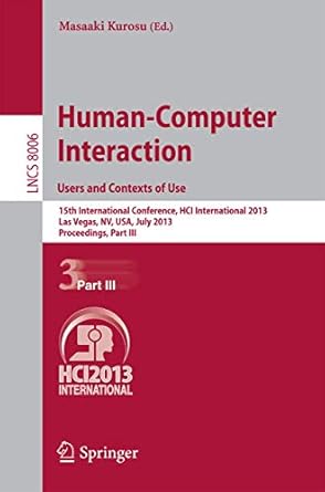 human computer interaction users and contexts of use 15th international conference hci international 2013 las