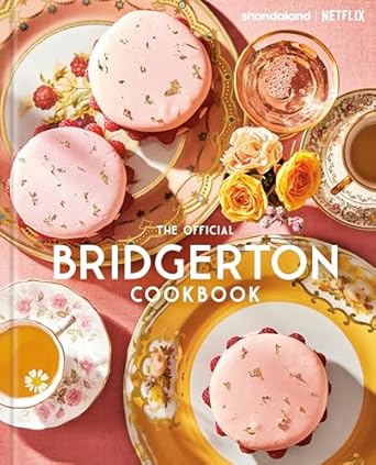 the official bridgerton cookbook 1st edition regula ysewijn 0593725573, 978-0593725573
