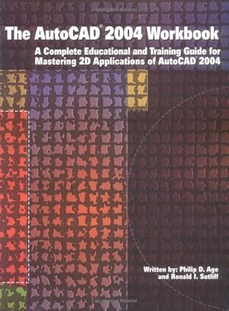the autocad 2004 workbook a complete educational and training guide for mastering 2d applications of autocad
