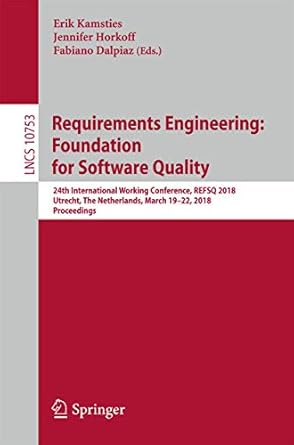 requirements engineering foundation for software quality 24th international working conference refsq 2018