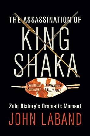 the assassination of king shaka 1st edition john laband 1868428079, 978-1868428076