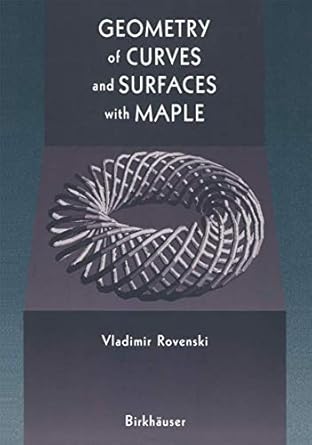 geometry of curves and surfaces with maple 1st edition vladimir rovenski 0817640746, 978-0817640743