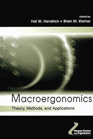 macroergonomics 1st edition hal w hendrick ,brian kleiner 0805831916, 978-0805831917