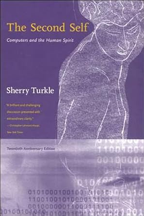 the second self twentieth   computers and the human spirit 1st edition sherry turkle 0262701111,