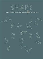 shape talking about seeing and doing 1st edition george stiny 0262195313, 978-0262195317