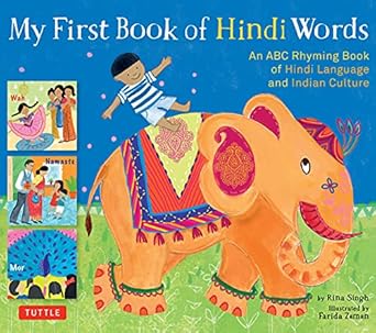 my first book of hindi words an abc rhyming book of hindi language and indian culture 1st edition rina singh
