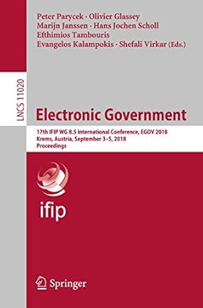 electronic government 17th ifip wg 8 5 international conference egov 2018 krems austria september 3 5 2018
