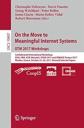 on the move to meaningful internet systems otm 2017 workshops confederated international workshops ei2n fbm