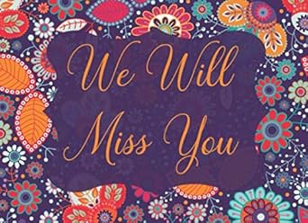 we will miss you sorry youre leaving gift book to sign for coworkers friends or family who are leaving or