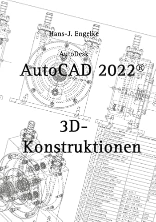 autocad 2022 3d konstruktionen 1st edition hans j engelke 3754336592, 978-3754336595