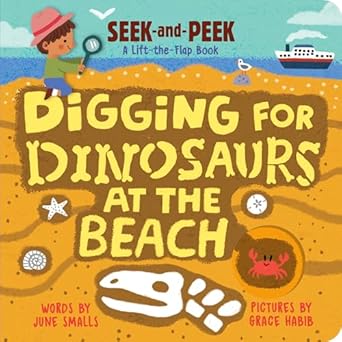 digging for dinosaurs at the beach 1st edition june smalls ,grace habib 1728296617, 978-1728296616
