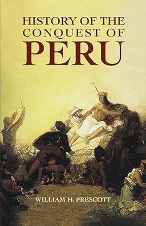 history of the conquest of peru 1st edition william h prescott 0486440079, 978-0486440071