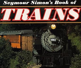 seymour simons book of trains 1st edition seymour simon 0060284765, 978-0060284763