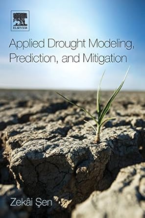 applied drought modeling prediction and mitigation 1st edition zekai sen 0128021764, 978-0128021767