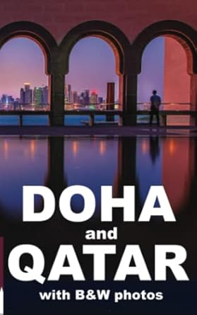 doha and qatar travel guide 1st edition arabesque travel 1999813596, 978-1999813598