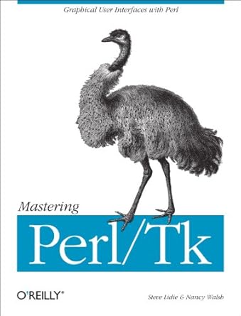 mastering perl/tk graphical user interfaces in perl 1st edition stephen lidie ,nancy walsh 1565927168,