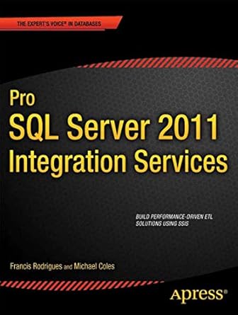 pro sql server 2012 integration services 1st edition francis rodrigues ,michael coles ,david dye 1430236922,