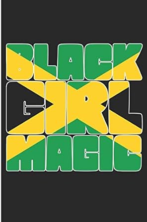 black girl magic black girl magic jamaican gifts blank lined notebook 1st edition sandra mcdyess 1692944940,