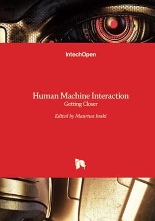 human machine interaction getting closer 1st edition inaki maurtua 9533078901, 978-9533078908