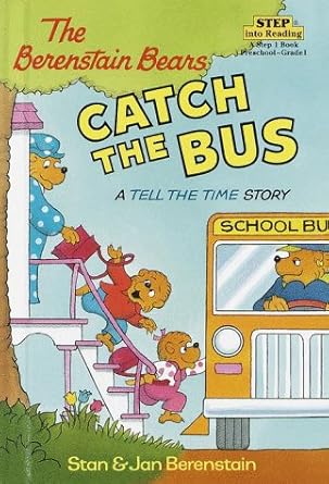the berenstain bears catch the bus 1st edition stan berenstain ,jan berenstain 0679992278, 978-0679992271