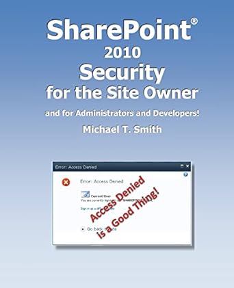 sharepoint 2010 security for the site owner and for administrators and developers 1st edition michael t smith