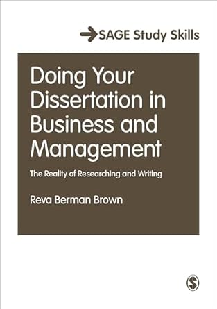 doing your dissertation in business and management the reality of researching and writing 1st edition reva